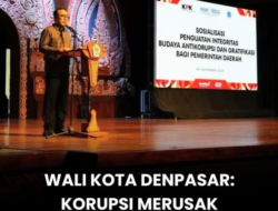 Wali Kota Denpasar Tegaskan Korupsi Musuh Bersama, Komitmenkan Pemerintahan Bersih dan Berintegritas