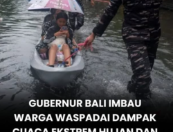 Gubernur Bali Imbau Masyarakat Waspada Dampak Cuaca Ekstrem, Hindari Perjalanan ke Wilayah Rawan Banjir